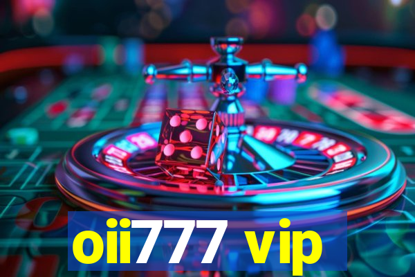 oii777 vip